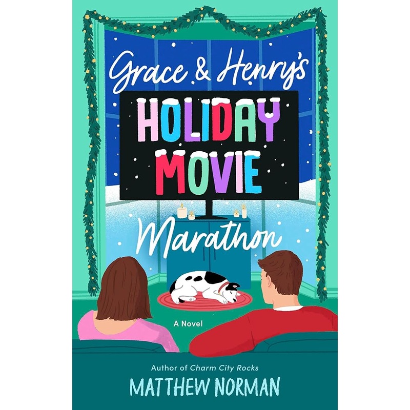 (10/14/25 PREORDER) Grace & Henry’s Holiday Movie Marathon: A Novel