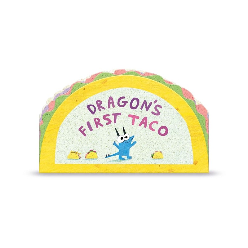 Dragon’s First Taco (from the creators of Dragons Love Tacos)