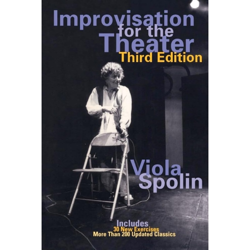 Improvisation for the Theater: A Handbook of Teaching and Directing Techniques (Drama and Performance Studies)