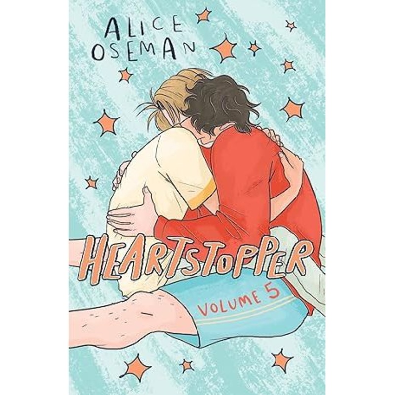 Heartstopper Volume 5: INSTANT NUMBER ONE BESTSELLER – the graphic novel series now on Netflix! by Alice Oseman