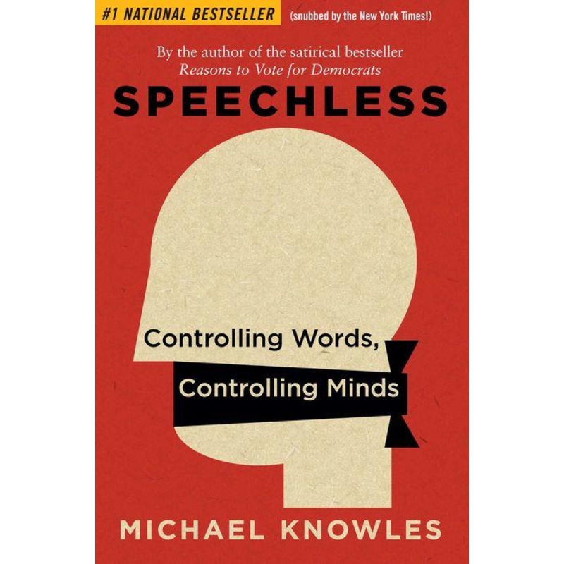 Speechless: Controlling Words, Controlling Minds Hardcover