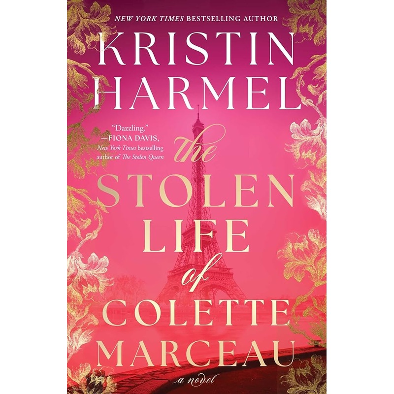 The Stolen Life of Colette Marceau: A Novel by Kristin Harmel