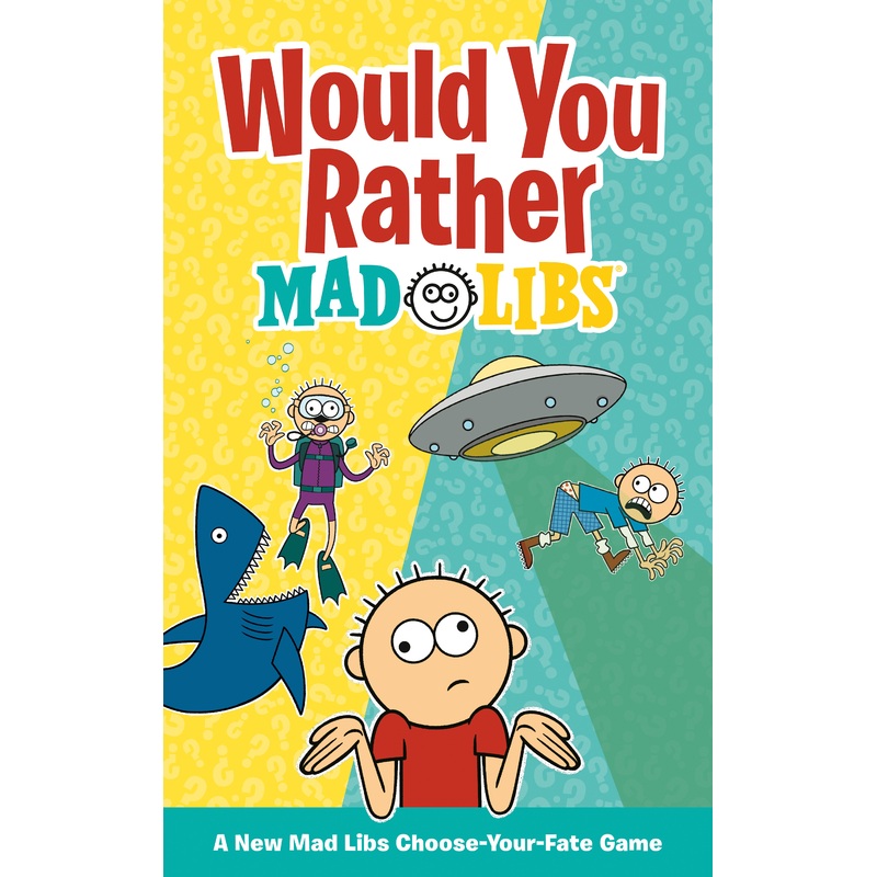 Would You Rather Mad Libs