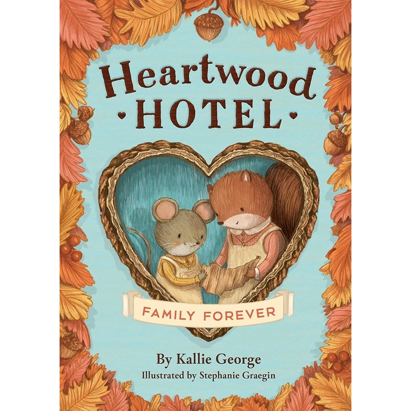 (09/02/25 PREORDER) Heartwood Hotel: Family Forever (Heartwood Hotel, 5)