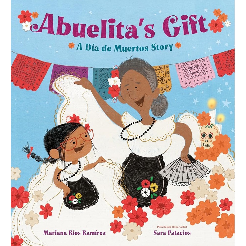 Abuelita’s Gift: A Da de Muertos Story