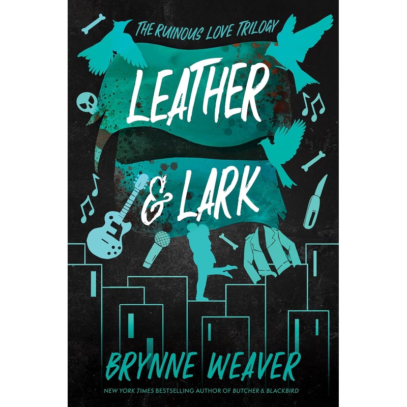 Leather & Lark (Ruinous Love #2)