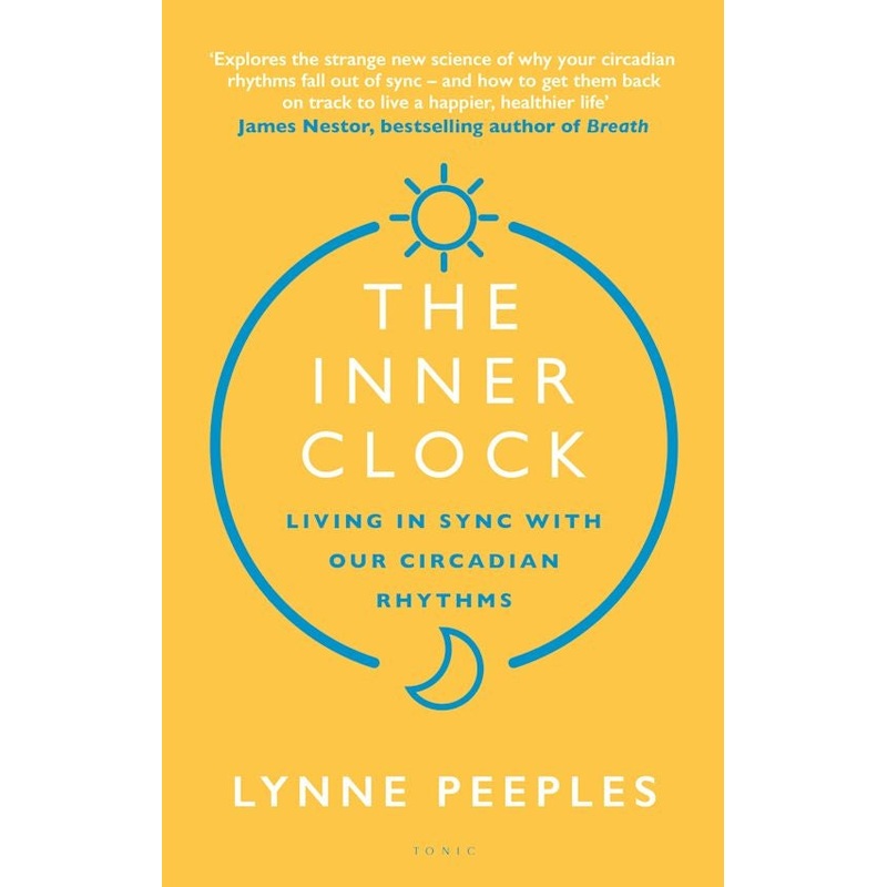 The Inner Clock: Living In Sync With Our Circadian Rhythms