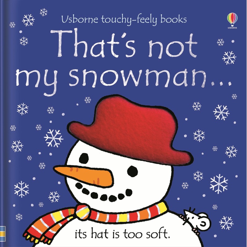 Usborne Touchy Feely That’s Not My Snowman by Fiona Watt