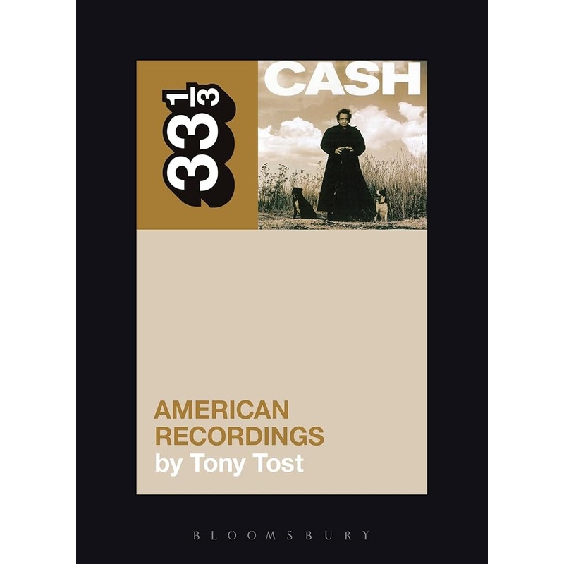 Johnny Cash’s American Recordings (33 1/3)