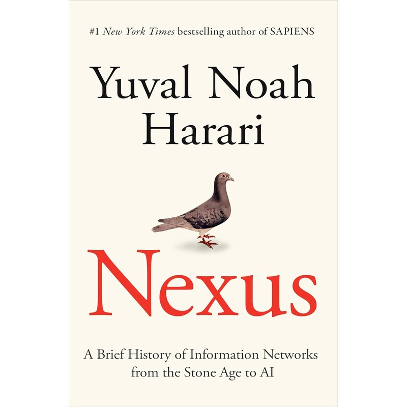 Nexus: A Brief History of Information Networks from the Stone Age to AI Hardcover