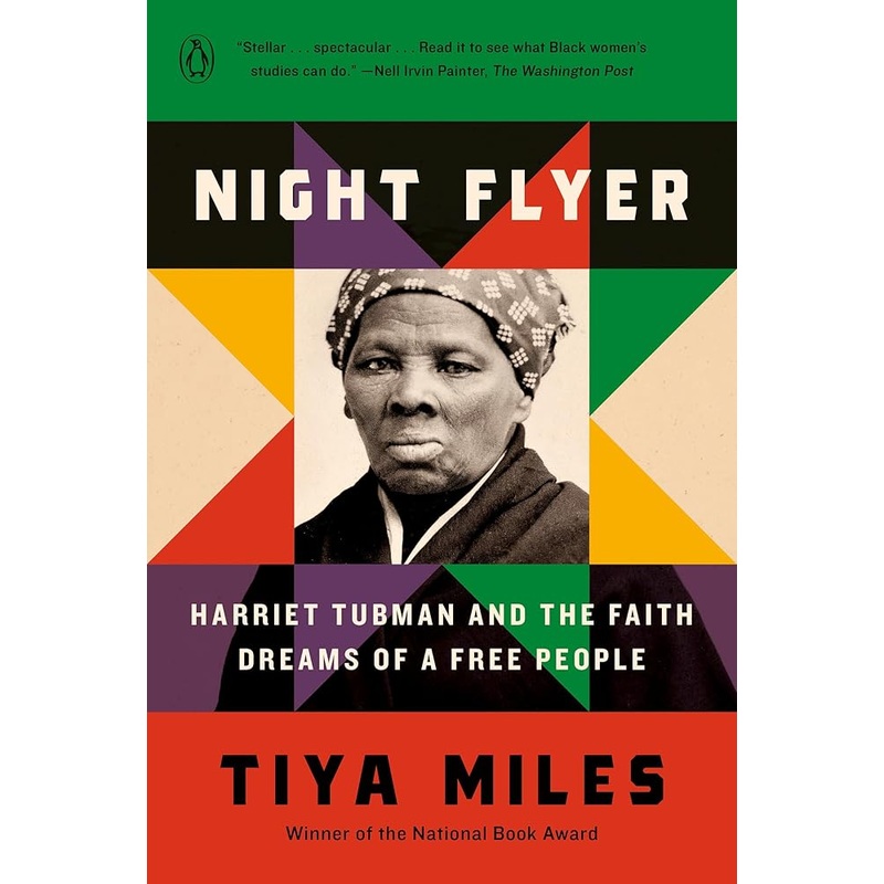 Night Flyer: Harriet Tubman and the Faith Dreams of a Free People (Significations)