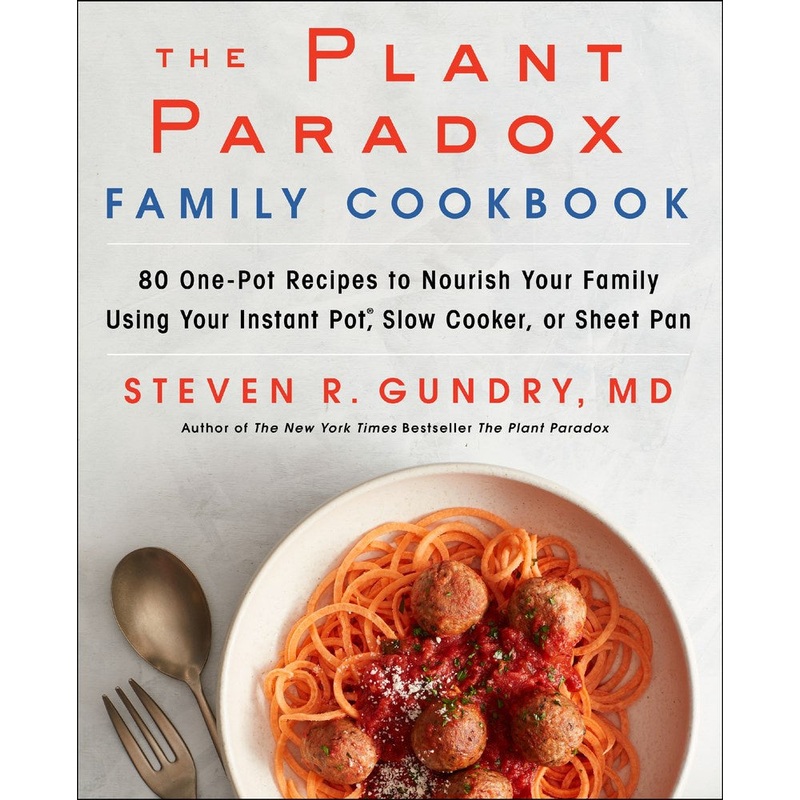 THE PLANT PARADOX FAMILY COOKBOOK