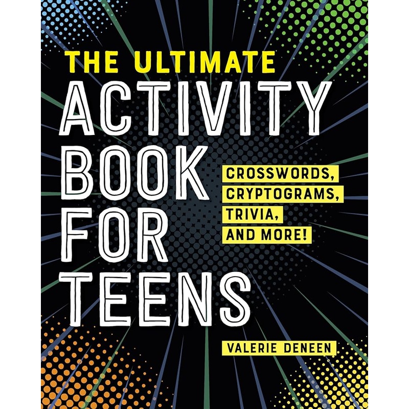 The Ultimate Activity Book for Teens: Crosswords, Cryptograms, Trivia, and More!