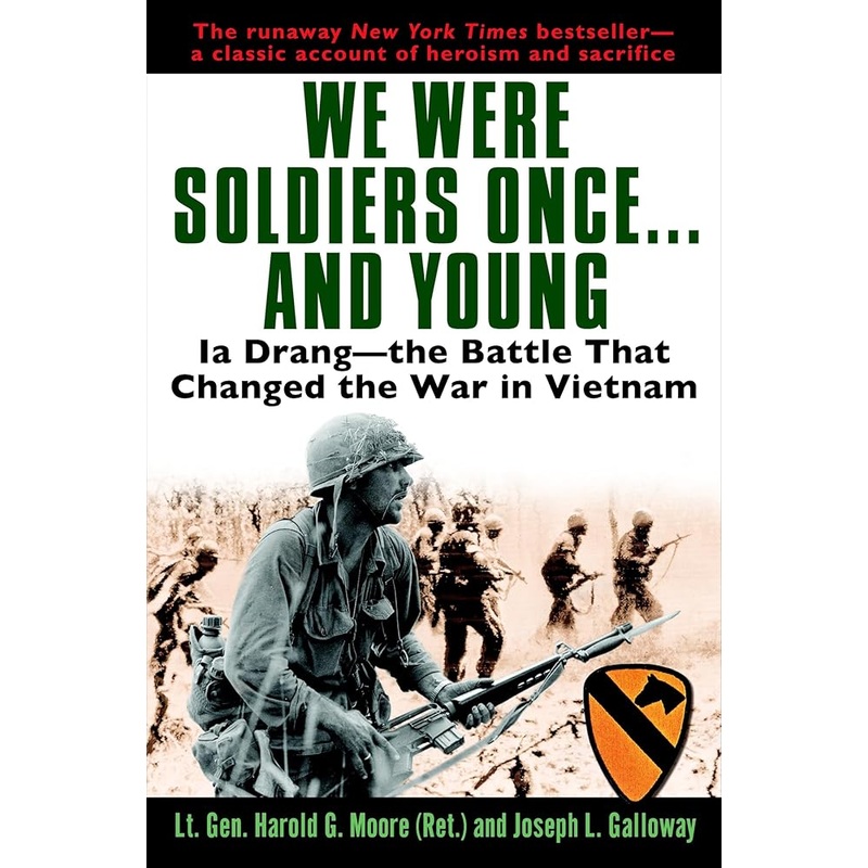 We Were Soldiers Once…and Young: Ia Drang – The Battle That Changed the War in Vietnam