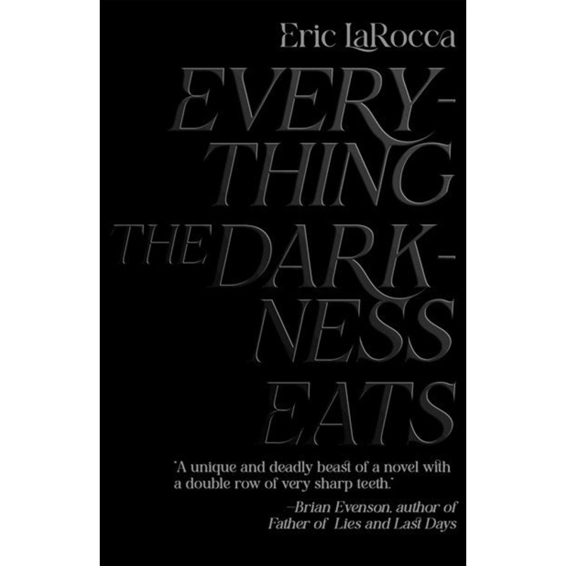 Everything the Darkness Eats