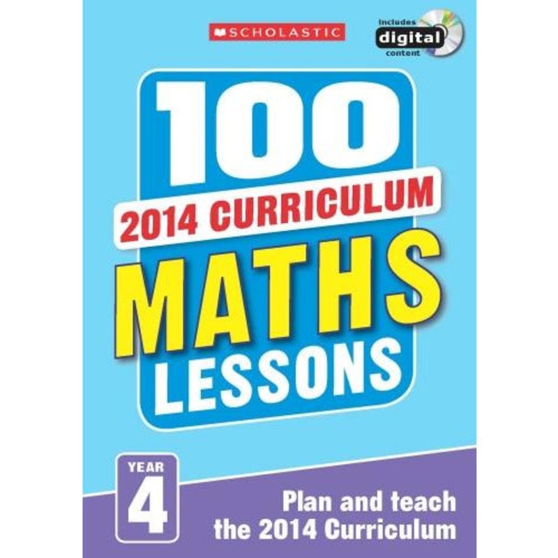 100 Maths Lessons Year 4 – 2014 National Curriculum Plan And Teach Study Guide