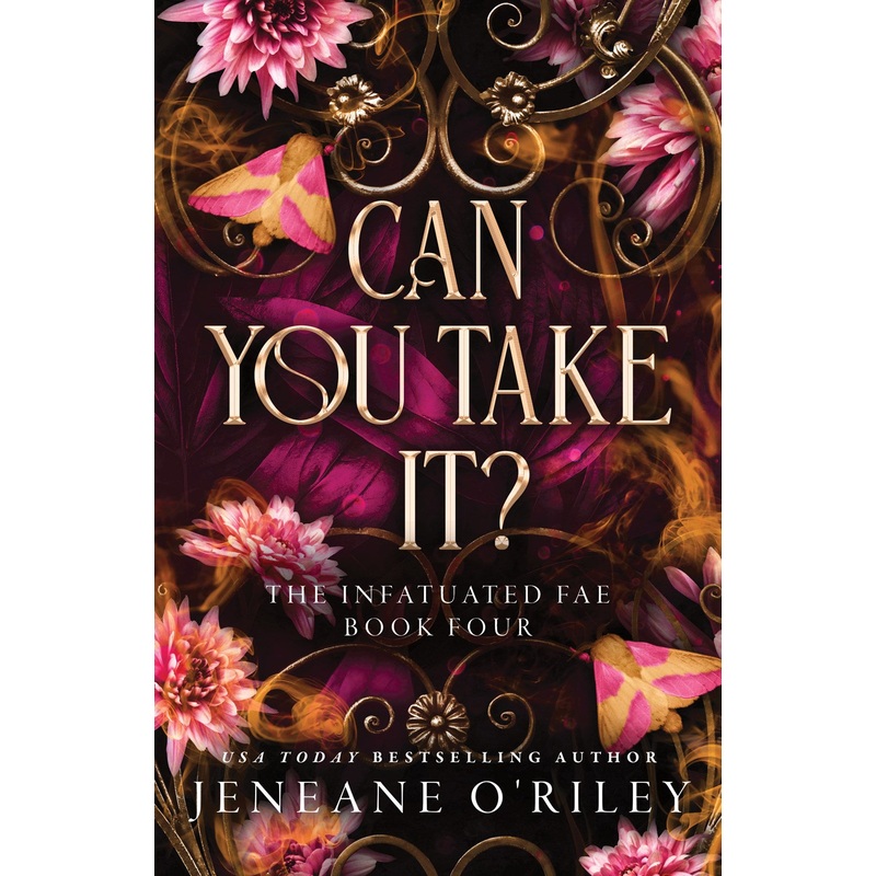 Can You Take It? (Deluxe Edition)(Infatuated Fae #4)