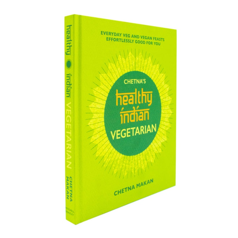 Chetna’s Healthy Indian: Vegetarian