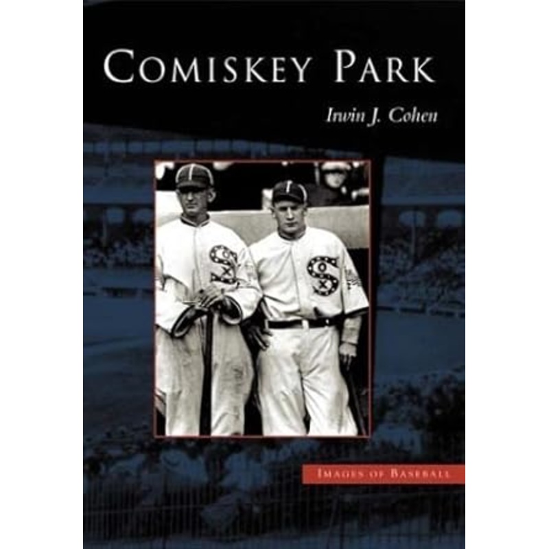 Comiskey Park (IL) (Images of Baseball)