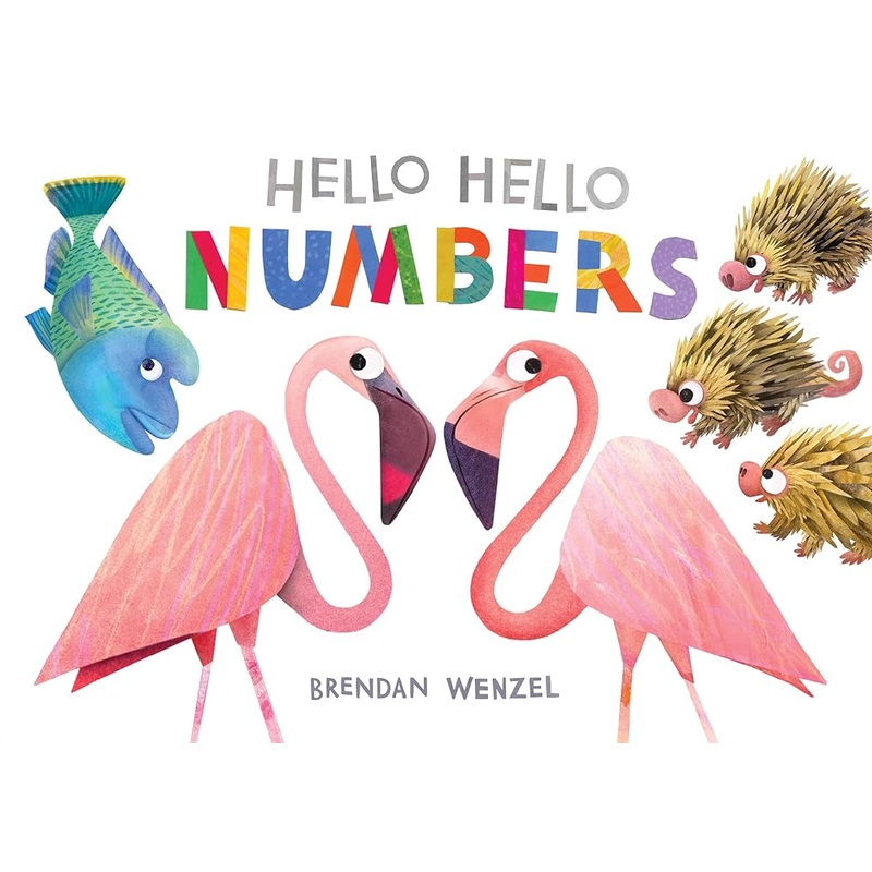 Hello Hello Numbers (Brendan Wenzel) by Brendan Wenzel