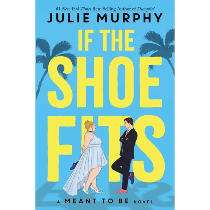 If the Shoe Fits : A Meant to be Novel