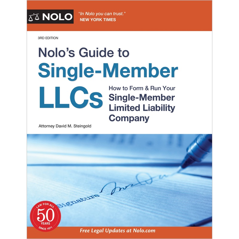 Nolo’s Guide to Single-Member Llcs: How to Form & Run Your Single-Member Limited Liability Company (3RD ed.) Paperback