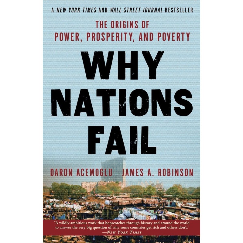 Why Nations Fail: The Origins of Power, Prosperity, and Poverty Paperback