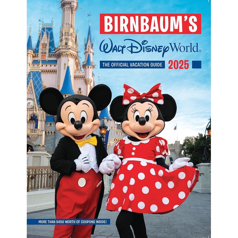 Birnbaum’s 2025 Walt Disney World: The Official Vacation Guide (Birnbaum Guides)