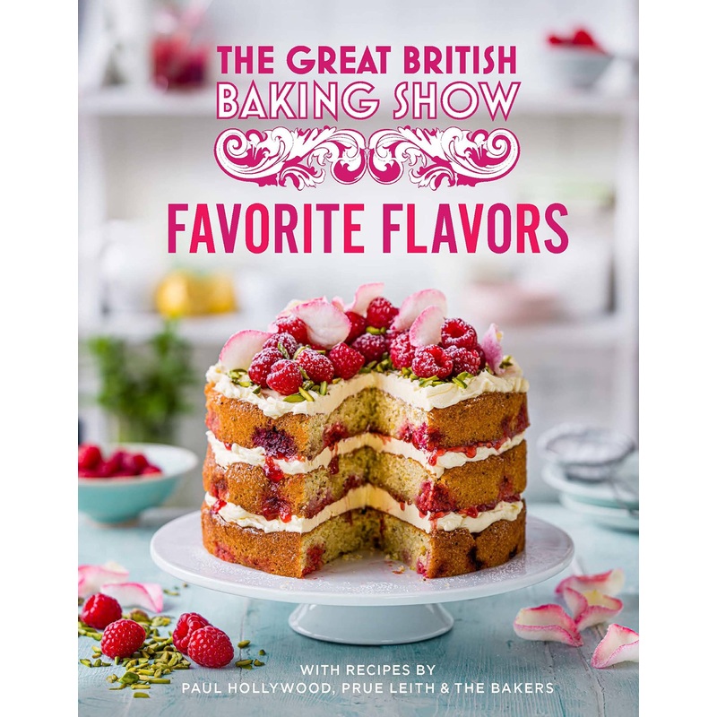 Great British Baking Show: Favorite Flavors Hardcover
