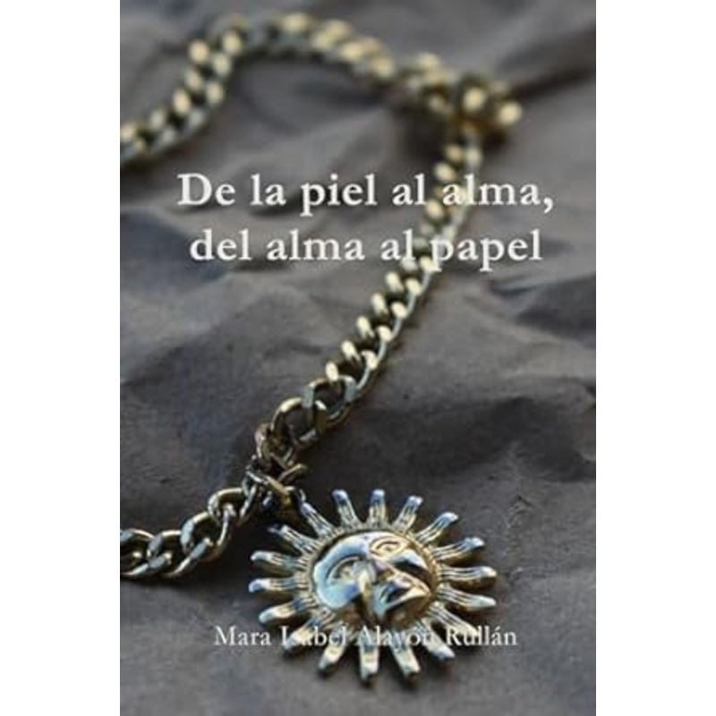 De la piel al alma, del alma al papel