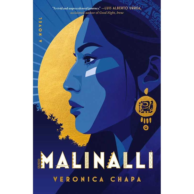 Malinalli: A Novel by Veronica Chapa English Hardcover; 384 pages