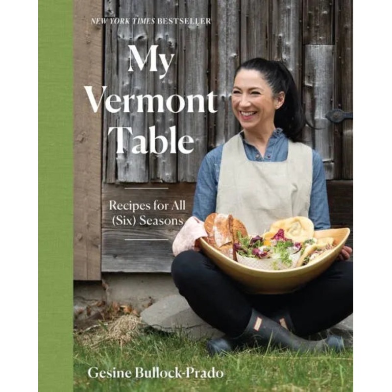 My Vermont Table: Recipes for All (Six) Seasons Hardcover