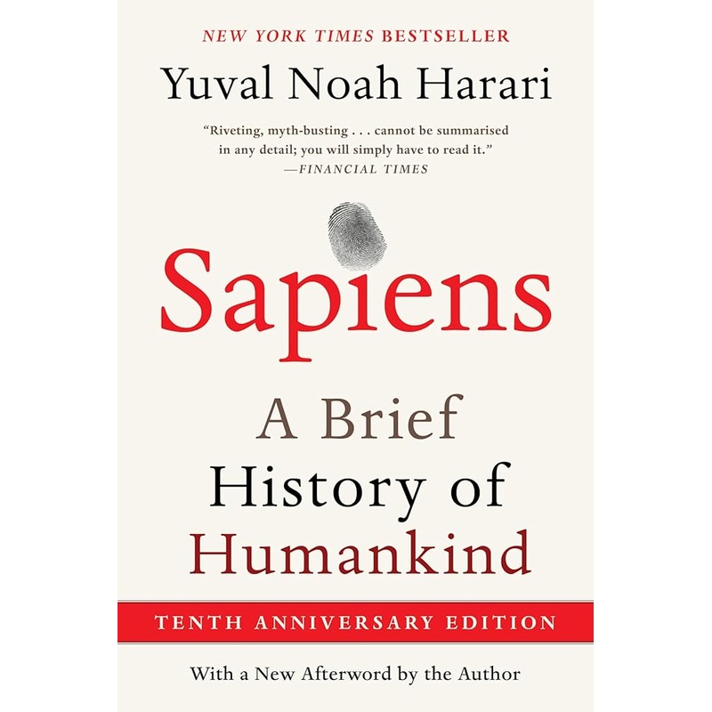 Sapiens [Tenth Anniversary Ed]: A Brief History of Humankind