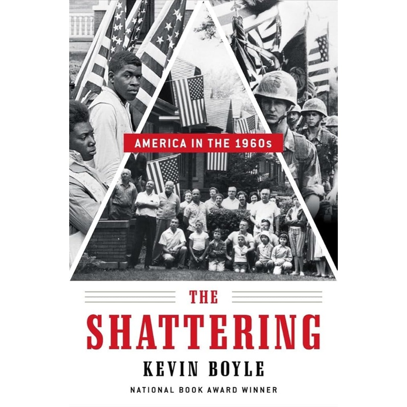 The Shattering: America in the 1960s