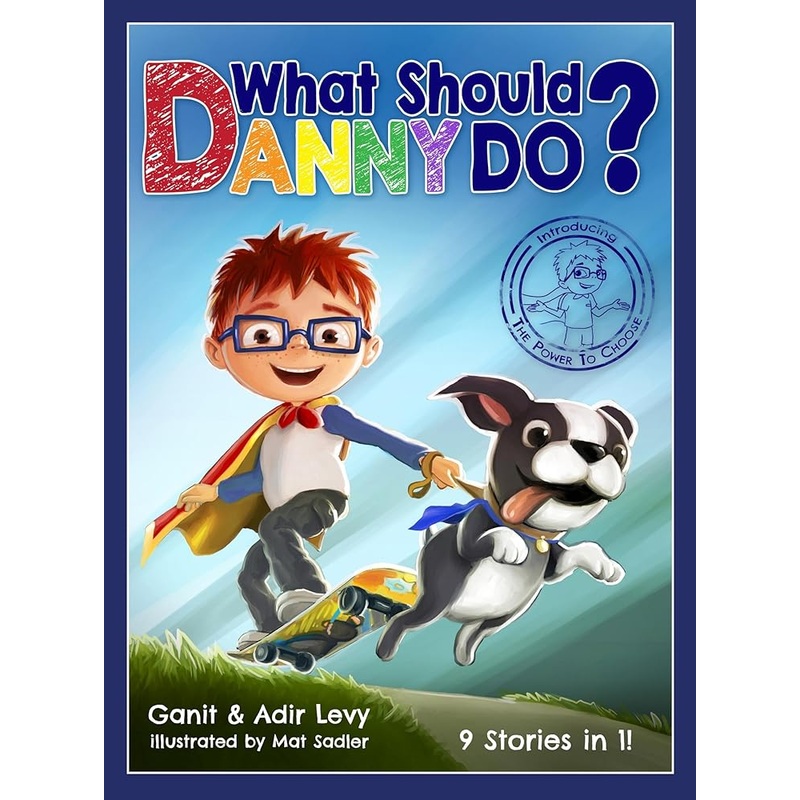 What Should Danny Do? (The Power to Choose Series)