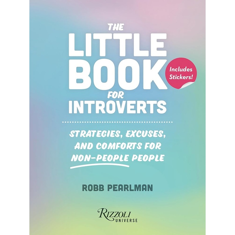 The Little Book for Introverts: Strategies, Excuses, and Comforts for Non-People People