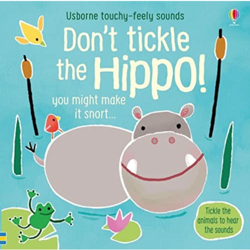 Don’t Tickle the Hippo! (Touchy-Feely Sound Books) by Sam Taplin