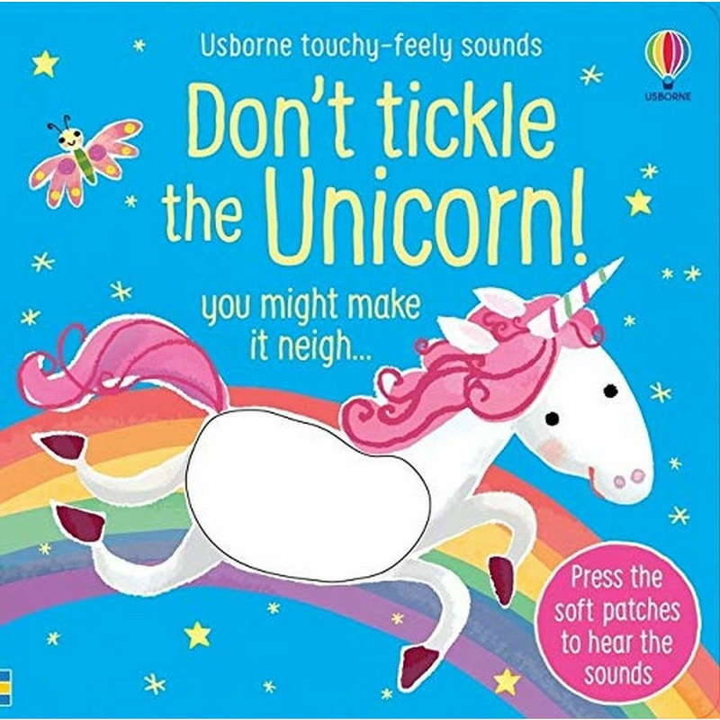 Don’t Tickle the Unicorn! (Touchy-feely sound books) by Sam Taplin