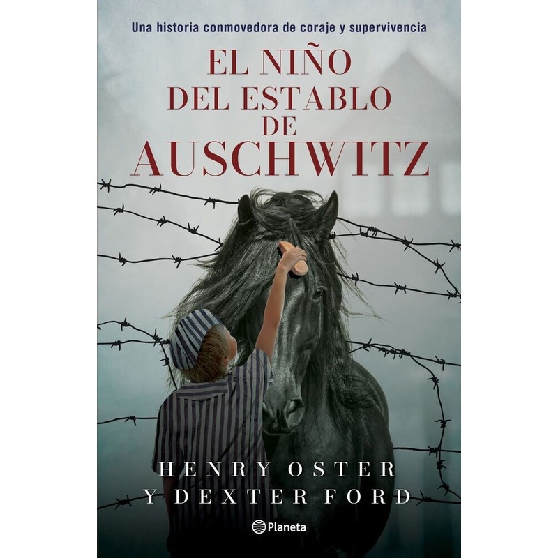 El Nio del Establo de Auschwitz: Una historia conmovedora de coraje y supervivencia (Memorias)