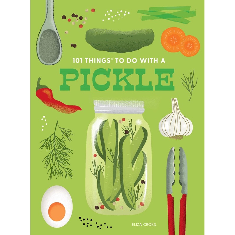 Gibbs Smith – 101 Things to Do With a Pickle, new edition