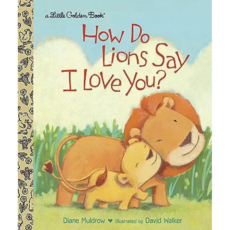 How Do Lions Say I Love You? (Little Golden Book)