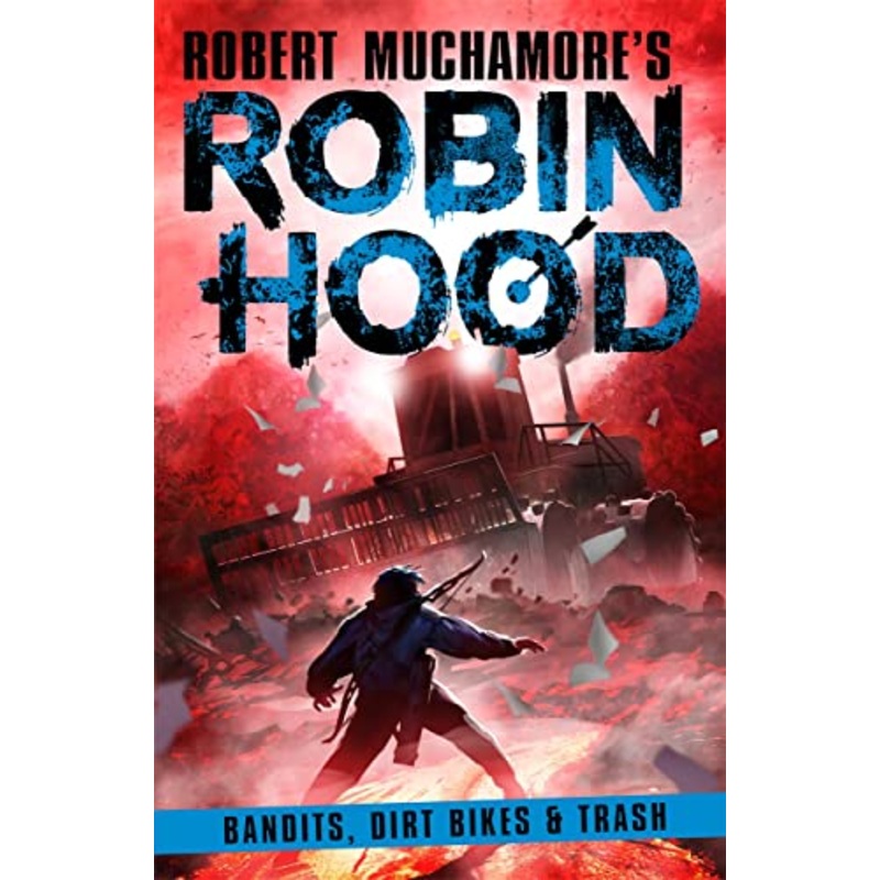 Robin Hood 6: Bandits, Dirt Bikes & Trash: Volume 6 (Robert Muchamore’s Robin Hood)