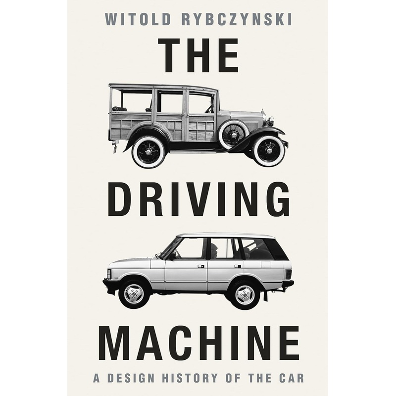 The Driving Machine: A Design History of the Car Hardcover