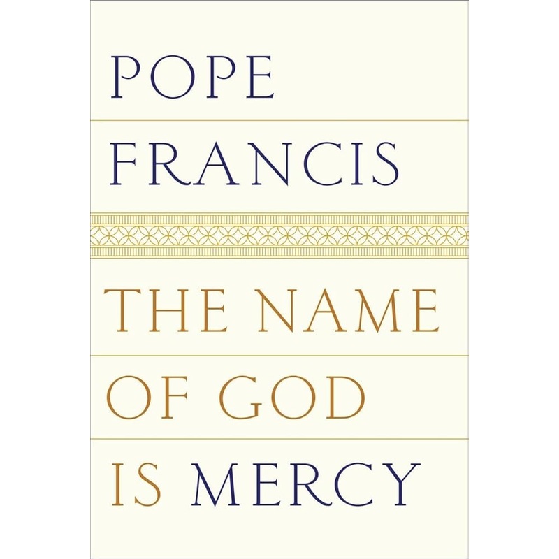 The Name of God Is Mercy by Pope Francis, Oonagh Stransky