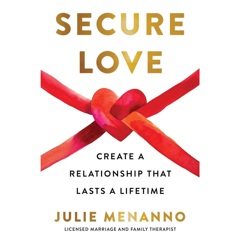 Secure Love: Create a Relationship That Lasts a Lifetime Hardcover
