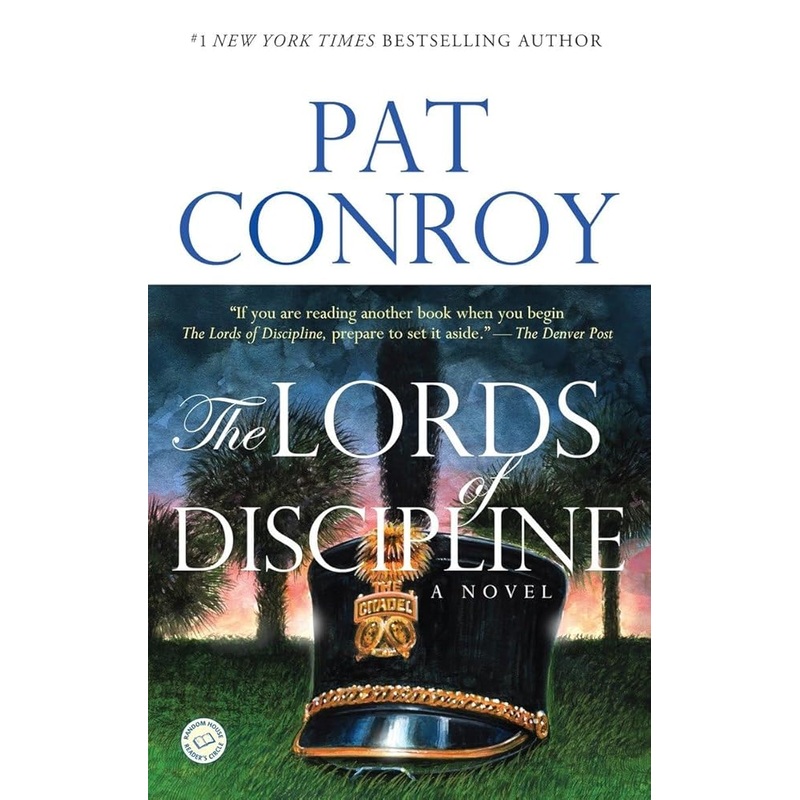 The Lords of Discipline: A Novel by Pat Conroy