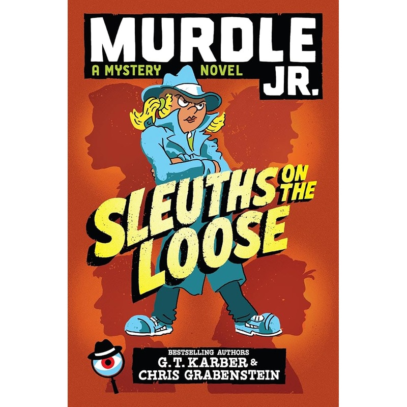 Murdle Jr.: Sleuths on the Loose (Murdle Jr. Mysteries)