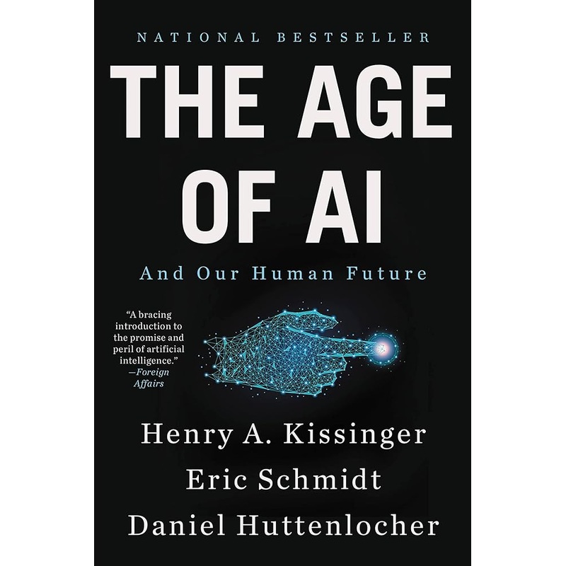 The Age of AI: And Our Human Future