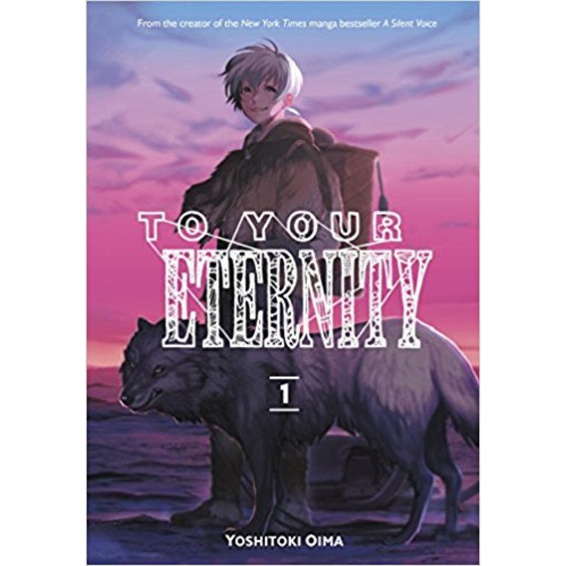 TO YOUR ETERNITY VOL. 1