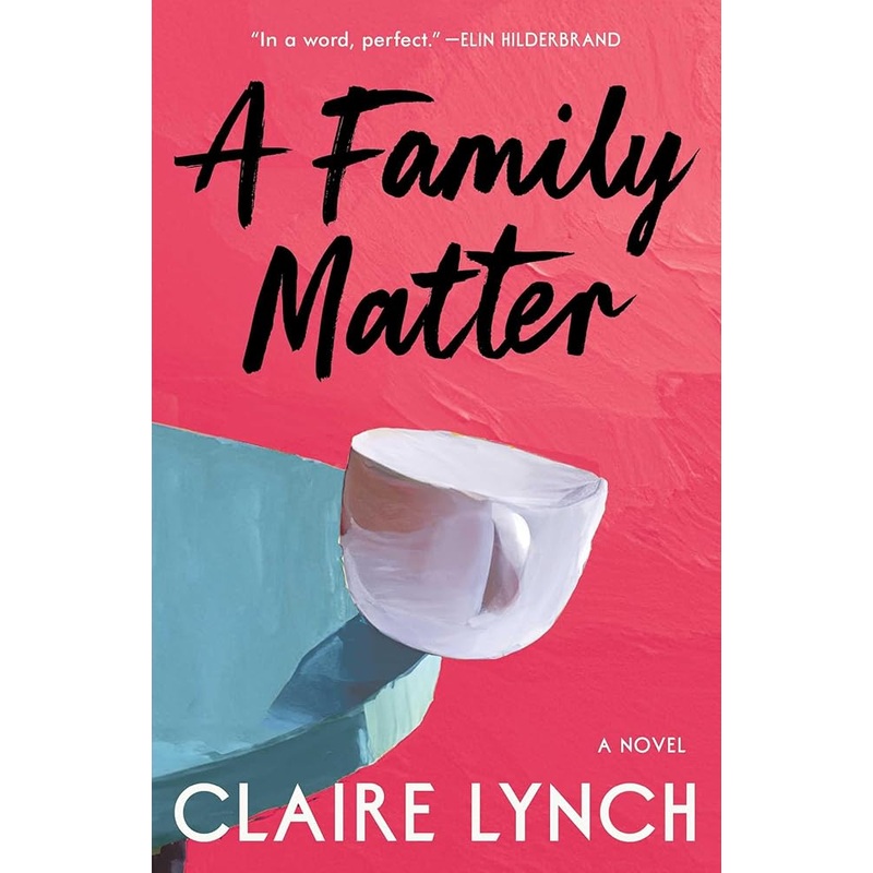 A Family Matter: A Novel by Claire Lynch